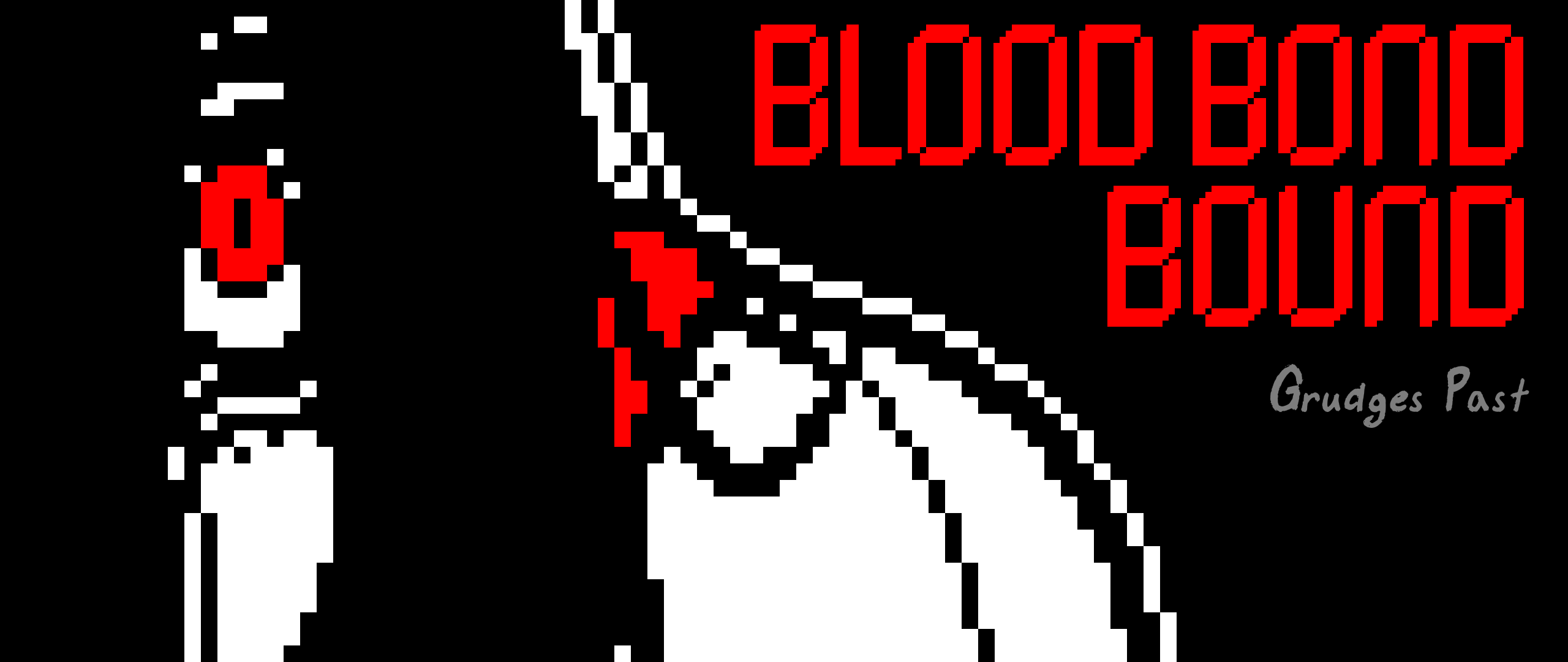 Blood Bond Bound: Grudges Past